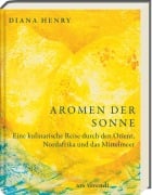 Aromen der Sonne - Diana Henry
