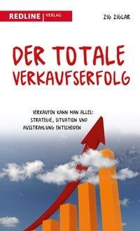 Der totale Verkaufserfolg - Zig Ziglar