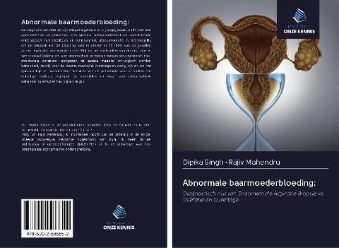 Abnormale baarmoederbloeding: - Dipika Singh, Rajiv Mahendru