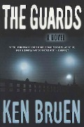 Cover-Bild zum Titel 'The Guards' von 'Ken Bruen'