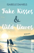Cover-Bild zum Titel 'Fake Kisses & Wild Waves' von 'Isabelle Daniels'