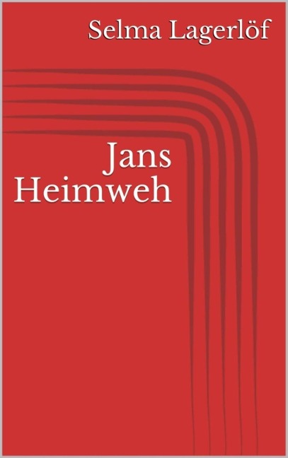 Jans Heimweh - Selma Lagerlöf