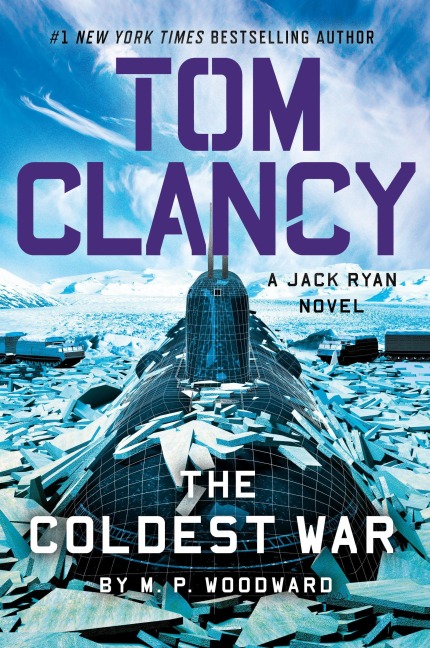 Tom Clancy the Coldest War - M P Woodward