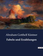 Cover-Bild zum Titel 'Fabeln und Erzählungen' von 'Abraham Gotthelf Kästner'