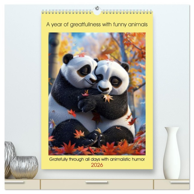 A year of greatfullness with funny animals (High Quality Premium Wall Calendar 2026 DIN A2 portrait),CALVENDO 12 Month Wall Calendar - Peter Ruebsamen
