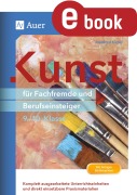Cover-Bild zum Titel 'Kunst für Fachfremde und Berufseinsteiger Kl. 9-10' von 'Manfred Kiesel'