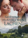 Cover-Bild zum Titel 'Das verlorene Lachen' von 'Gottfried Keller'