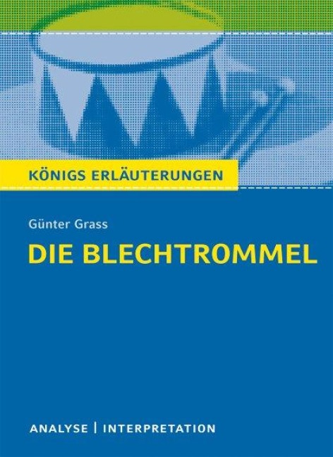 Die Blechtrommel. Textanalyse und Interpretation - Günter Grass