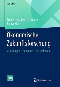 Ökonomische Zukunftsforschung - Rainer Kühn, Friederike Müller-Friemauth