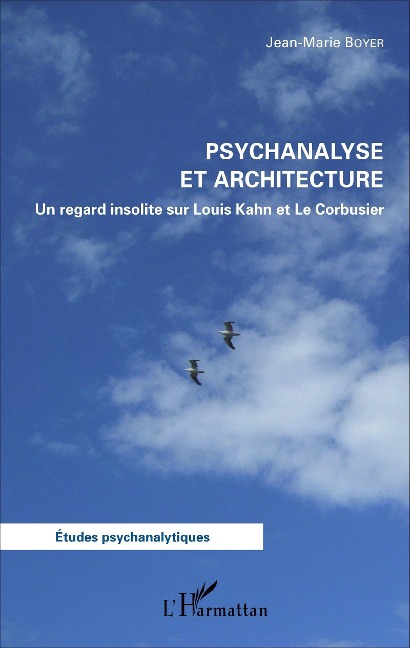 Psychanalyse et architecture - Jean-Marie Boyer Jean-Marie Boyer