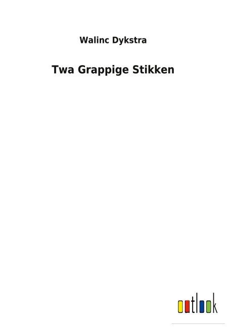Twa Grappige Stikken - Walinc Dykstra