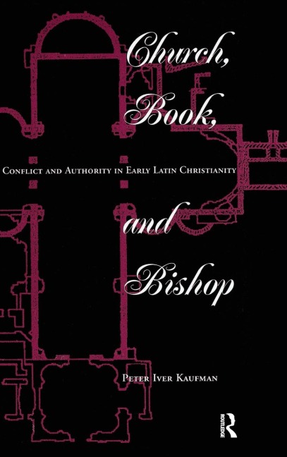 Church, Book, And Bishop - Peter Iver Kaufman