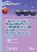 Cover-Bild zum Titel 'Urban Redevelopment and Neighborhood Gentrification in Global Contexts' von 'Carol Camp Yeakey, Ming Yin, Byung-Hoon Cheon'