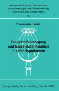 Cover-Bild zum Titel 'Sauerstoffversorgung und Säure-Basenhaushalt in tiefer Hypothermie' von 'Per Lundsgaard-Hansen'