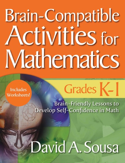 Brain-Compatible Activities for Mathematics, Grades K-1 - David A Sousa