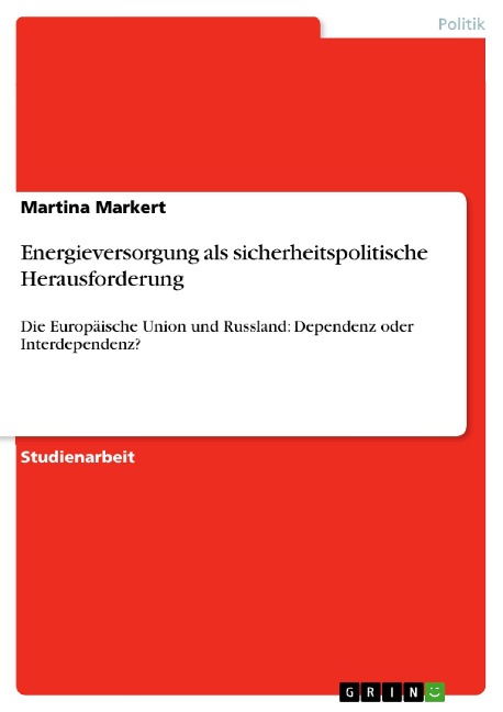 Energieversorgung als sicherheitspolitische Herausforderung - Martina Markert