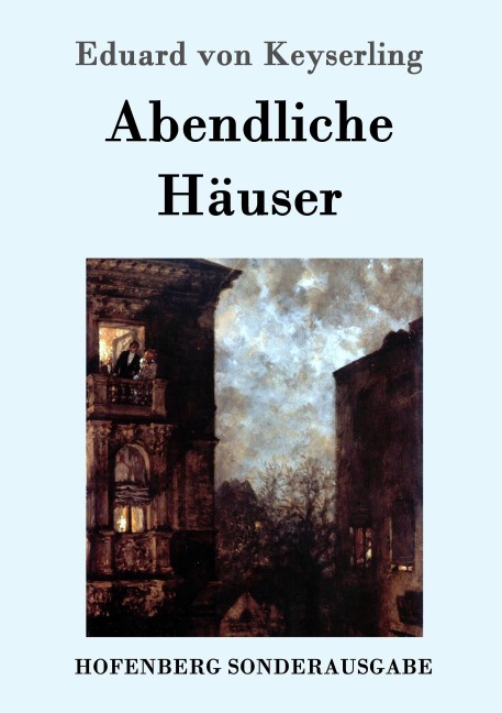Abendliche Häuser - Eduard Von Keyserling