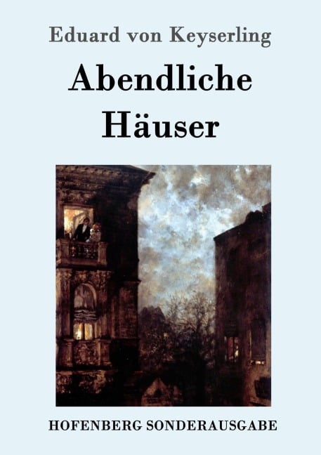 Abendliche Häuser - Eduard Von Keyserling