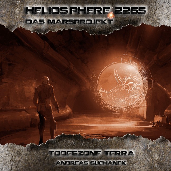 Heliosphere 2265 ¿ Das Marsprojekt 2 - Todeszone Terra - Andreas Suchanek