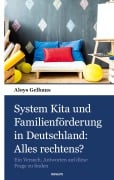 Cover-Bild zum Titel 'System Kita und Familienförderung in Deutschland: Alles rechtens?' von 'Aloys Gelhaus'