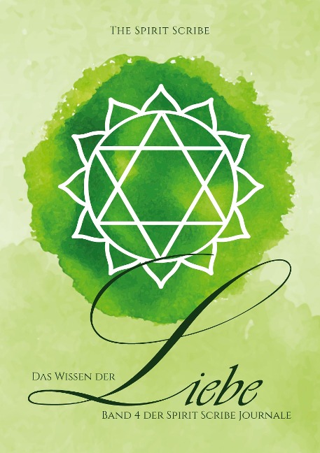 Das Wissen der Liebe - The Spirit Scribe