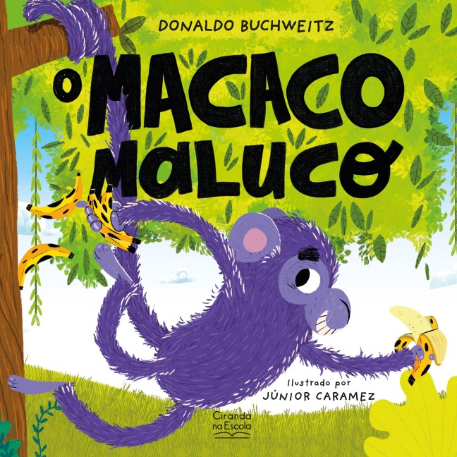 O macaco maluco - Donaldo Buchweitz, Júnior Caramez