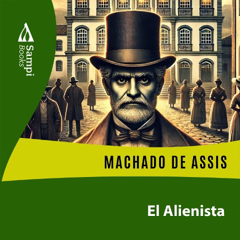 El Alienista - Machado De Assis