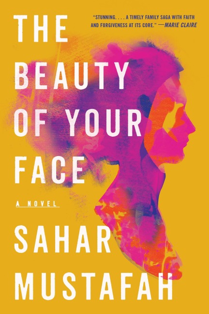 The Beauty of Your Face - Sahar Mustafah
