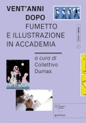 Vent'anni dopo. Fumetto e illustrazione in Accademia - 