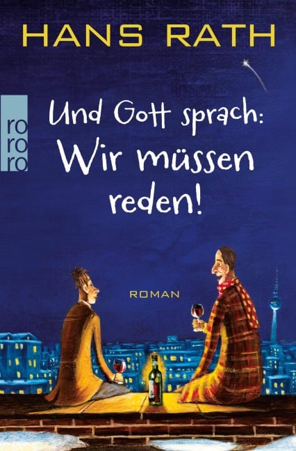 Und Gott sprach: Wir müssen reden! - Hans Rath