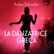 Cover-Bild zum Titel 'La danzatrice greca' von 'Arthur Schnitzler'