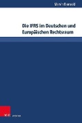 Die IFRS im Deutschen und Europäischen Rechtsraum - Marvin Barnecki