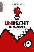 Cover-Bild zum Titel 'Das Unrecht des Stärkeren' von 'Micha Krämer'