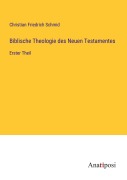 Cover-Bild zum Titel 'Biblische Theologie des Neuen Testamentes' von 'Christian Friedrich Schmid'