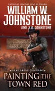 Cover-Bild zum Titel 'Painting the Town Red' von 'William W. Johnstone, J. A. Johnstone'