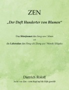 Cover-Bild zum Titel 'ZEN - "Der Duft Hunderter von Blumen"' von 'Dietrich Roloff'