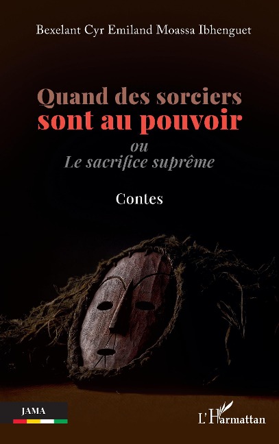 Quand des sorciers sont au pouvoir - Moassa Ibhenguet