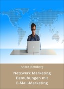 Cover-Bild zum Titel 'Netzwerk Marketing Bemühungen mit E-Mail-Marketing' von 'Andre Sternberg'