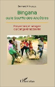 Cover-Bild zum Titel 'Bingana ou le Souffle des Ancêtres' von 'N'Kaloulou'