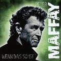 Wenn das so ist - Peter Maffay