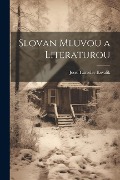 Cover-Bild zum Titel 'Slovan Mluvou a Literaturou' von 'Josef Tatroslav Kovalik'