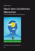 Cover-Bild zum Titel 'Nach dem künstlichen Menschen' von 'Martin Kurthen'