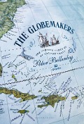 Cover-Bild zum Titel 'The Globemakers' von 'Peter Bellerby'