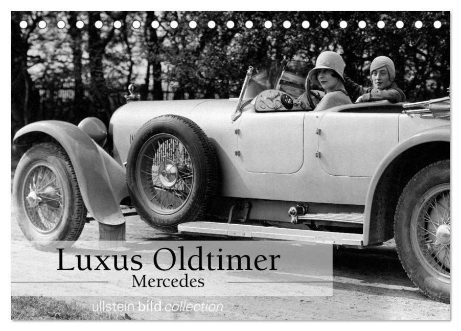 Luxus Oldtimer - Mercedes (Tischkalender 2025 DIN A5 quer), CALVENDO Monatskalender - Ullstein Bild Axel Springer Syndication Gmbh