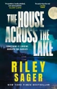 Cover-Bild zum Titel 'The House Across the Lake' von 'Riley Sager'