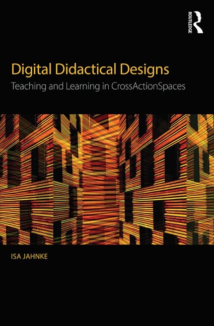 Digital Didactical Designs - Isa Jahnke