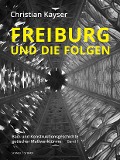 Cover-Bild zum Titel 'Freiburg und die Folgen' von 'Christian Kayser'