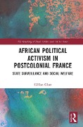 Cover-Bild zum Titel 'African Political Activism in Postcolonial France' von 'Gillian Glaes'