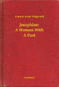 Cover-Bild zum Titel 'Josephine: A Woman With A Past' von 'Francis Scott Fitzgerald'