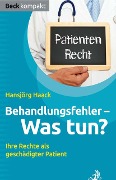 Cover-Bild zum Titel 'Behandlungsfehler - was tun?' von 'Hansjörg Haack'